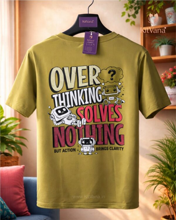KitVana Overthinking Solves Nothing Statement Print Olive Green T-Shirt img2- KITVANA